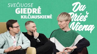 DU PRIEŠ VIENĄ: GIEDRĖ KILČIAUSKIENĖ // GERAS POKALBIS