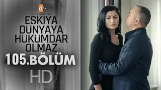 Eşkıya Dünyaya Hükümdar Olmaz 105.Bölüm Fragman ATV 29.05.2018 Analiz