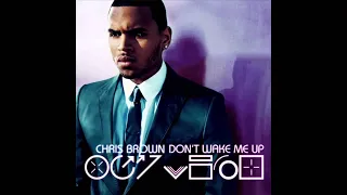 Chris Brown- Don’t Wake Me Up (High Pitched)