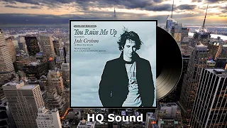 Josh Groban - You Raise Me Up (HQ Sound)