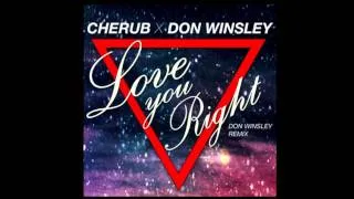 Cherub - Love you Right (Don Winsley Electro Remix)