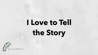 I Love to Tell the Story | Hymn with Lyrics | Dementia friendly