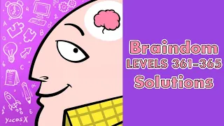 Braindom Levels 361 - 365 Solutions