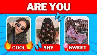 Are You COOL, SHY or SWEET? 🔥🦋🍭 #girlyquiz