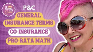 Prepare for the Property & Casualty Exam: General Insurance Terms, Co-insurance & ProRata Math