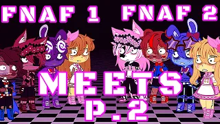 FNAF 1 Meets FNAF 2 // Part 2 // FNAF // Skit // ft. The Originals & The Toys