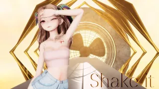 [MMD] Shake it