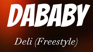 DABABY - DELI (freestyle) (Lyrics)