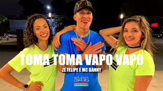 TOMA TOMA VAPO VAPO - Zé Felipe e Mc Danny | Coreografia Cia Z41.