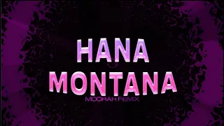 GACEK x ESTE - Hana Montana (MOORAH REMIX)