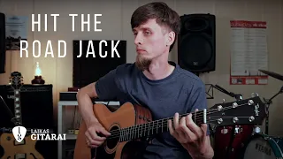 Hit The Road Jack - Fingerstyle Guitar