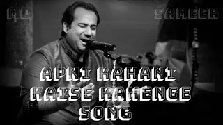 Apni Kahani Kaise Kahenge Song Nushrat fateh Ali Khan Song#nushratfatehalikhan #mdsameer78690