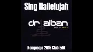 Dr Alban - Sing Hallelujah (Kangasoja 2015 Club Edit)