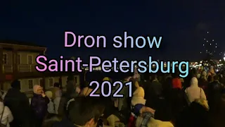 DRONE SHOW IN SAINT-PETERSBURG /RUSSIA. ШОУ ДРОНОВ В САНКТ-ПЕТЕРБУРГЕ МАЙ 2021 #art_events_rs #dron