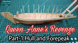 Building Ship Model Queen Anne's Revenge the Red Sail Blackbeard's Ship | Part- 1 Hull and Forepeak