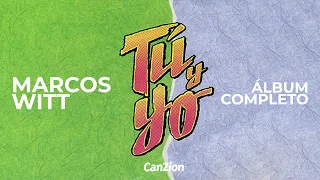 Tú y Yo |  𝗠𝗮𝗿𝗰𝗼𝘀𝗪𝗶𝘁𝘁 (Álbum Completo)