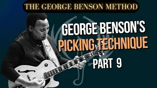 George Benson's  Picking Technique Part 9