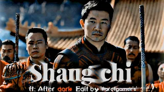 'Shang chi' × After dark | Shang chi Edit | After dark | Shang chi