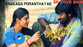 Pannaiyaarum Padminiyum - Enakkaaga Poranthayea 8D | Vijay Sethupathi | Iswarya Rajesh