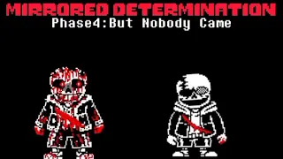 Mirrored Determination Phase4