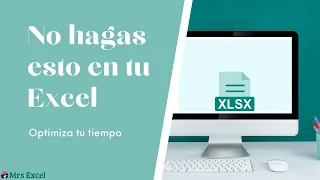 ¡No hagas esto en tu Excel!