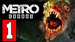 Metro Exodus Gameplay Walkthrough Part 1 (FULL GAME) Lets Play Playthrough PS4 XBOX 1 PC