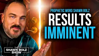 Prophetic Word: God is Breaking Into IMPOSSIBLE SITUATIONS &  RESULTS ARE IMMINENT! | Shawn Bolz