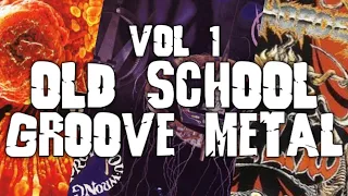 Old School Groove Metal Compilation (Vol 1)