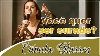 VOCÊ QUER SER CURADO? (CAMILA BARROS)#cura #libertação #covid19