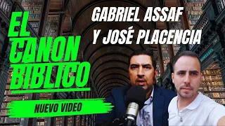 Gabriel Assaf Vs José Placencia; El Canon Bíblico