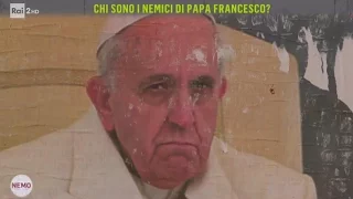 Chi sono i nemici di Papa Francesco? - Nemo - Nessuno escluso 30/03/2017