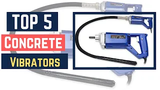 Top 5 Best Concrete Vibrators Reviews 2020