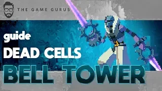 How To Unlock The Belltower Door | Dead Cells Guide