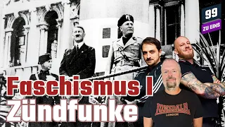 Faschismus I - 99 ZU EINS - Zündfunke - Ep. 310