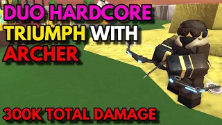 DUO HARDCORE TRIUMPH WITH ARCHER (FINALLY FIXED) | ROBLOX Tower Defense Simulator