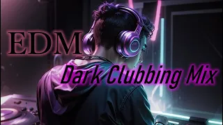 EDM/Dark Clubbing/Electro/Trance/House/Work/Dance【作業用・仕事用・BGM】