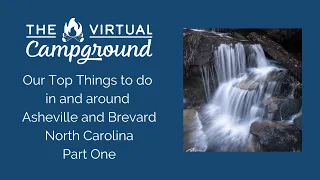Our Top Things to do in Asheville and Brevard North Carolina - Part 1