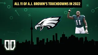 All 11 Of A.J. Brown's Touchdowns in 2022