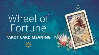 Ultimate Guide to Tarot Card Meanings: The Wheel of Fortune