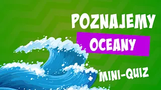 Oceany 🌊 Ile jest oceanów? Różnica między morzem a oceanem