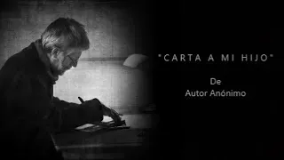 CARTA A MI HIJO - De Autor Anónimo - Relato: Ricardo Vonte