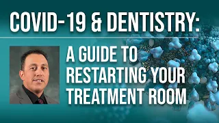 COVID-19 & Dentistry: Preparing Your Treatment Room After An Extended Period of Time