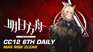 CC12 Base Point 6th Daily Max Risk Clear | Arknights CN