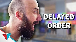 When you never get your product - Delayed Order