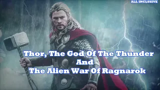 Thor, the God of the thunder and the alien war of Ragnarok 2022