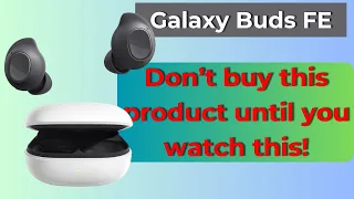 Galaxy Buds FE Review - Is Galaxy Buds FE Good?
