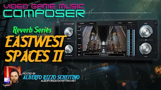 Video Game Composer || East West Spaces II Master Class