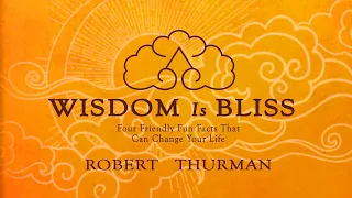 Wisdom Is Bliss Session Fourteen with Robert A.F. Thurman