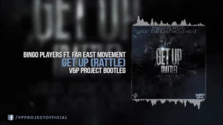 Bingo Players feat. Far East Movement - Get Up (Rattle) (V&P PROJECT Bootleg) FREE DOWNLOAD