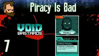 Piracy Is Bad - Let's Play VOID BASTARDS - ep7